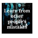 Learn from other people's mistakes